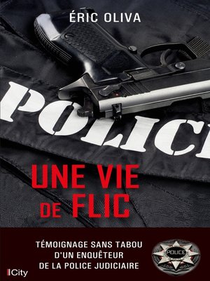 cover image of Une vie de flic